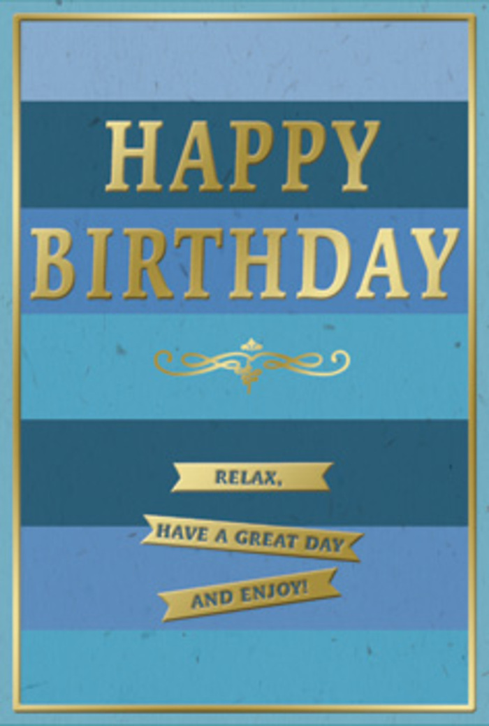 A refined blue and gold birthday card rests in view, its design carefully balanced to feel both celebratory and serenely composed, as if it belongs on a neatly dressed table in a Kidbrooke living room awaiting the day's first cup of tea. The card's background is made up of generous horizontal stripes, each one a different tone of blue. At the base, the blue is deep and confident, gradually slipping into softer, mid-toned blues and finally a pale, airy sky blue near the top, creating a gentle gradient that suggests depth and calm. Across this soothing field, the words "HAPPY BIRTHDAY" appear in large, meticulously spaced capital letters, embossed in a warm gold foil. The metallic lettering catches every hint of light, glinting subtly like the sun filtering through leaves in one of Kidbrooke's pocket parks. Just under the main message, a decorative golden flourish unfurls in a symmetrical curve, echoing traditional scrollwork. Beneath it sit three neatly stacked gold banners, each with part of a simple, heartfelt sentiment that together reads: "Relax, have a great day and enjoy!" The banners appear slightly raised from the surface, giving a sense of texture and craftsmanship, as if the card has been finished with the same care a florist might lavish on tying the final ribbon around a hand-tied bouquet. A slim gold border traces the outer edge, framing the entire composition and preventing the blues from spilling outward, much like a frame around a favourite print. The overall impression is calming, thoughtful, and quietly festive-an ideal birthday card to accompany fresh flowers delivered anywhere around Kidbrooke Village or nearby residential streets.